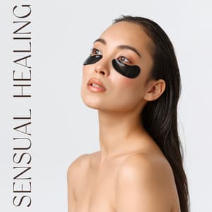 Sensual Healing: Intimate Spa Melodies - Sensual New Age Maker