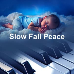 Slow Fall Peace - Lullaby Baby: Instrumental Classics