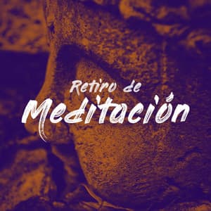 Retiro de Meditación 2018 - Música Instrumental para Lograr la Paz Interior Spiritual - Musica Relajante
