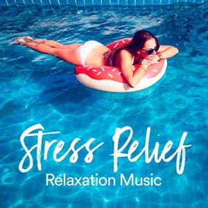 Stress Relief Relaxation Music - Stress Relief