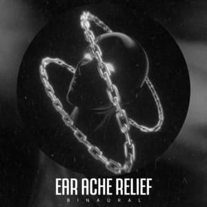 Ear Ache Relief - Binaural