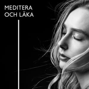 Meditera och läka: Meditation efter en operation, Meditation för att läka, Avslappning av sinnet - Meditationsmusik zen institute