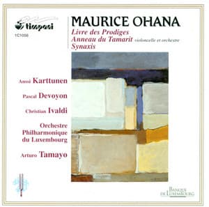 Ohana, M.: Livre Des Prodiges / Synaxis - Maurice Ohana
