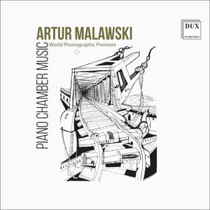 Artur Malawski : Piano Chamber Music - Artur Malawski