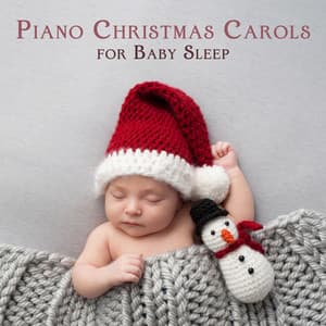 Piano Christmas Carols for Baby Sleep - Traditional Christmas Carols Ensemble