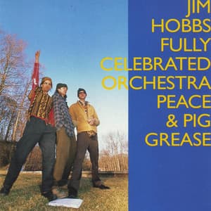 Peace & Pig Grease - Jim Hobbs