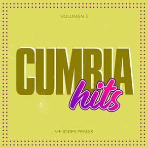 Mejores Temas - Cumbia Hits