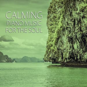 Calming Piano Music for the Soul - PianoDreams