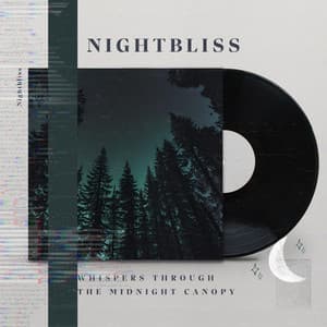 Whispers Through the Midnight Canopy - Nightbliss