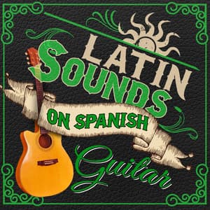 Latin Sounds on Spanish Guitar - Spanish Latino Rumba Sound