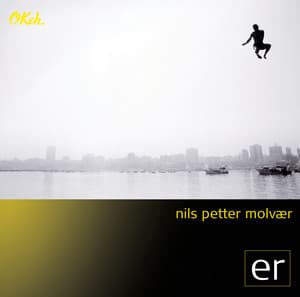 ER - Nils Petter Molvær