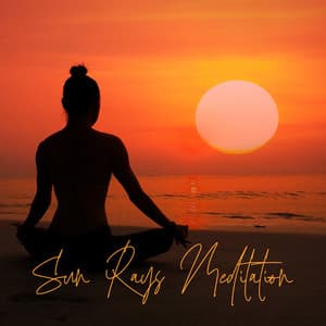 Sun Rays Meditation: Slow and Soft Harmonious Sounds for Meditation - Meditation Therapy Society