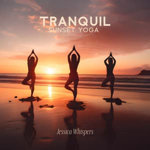 Tranquil Sunset Yoga: A Wellness and Mindfulness Journey - Jessica Whispers