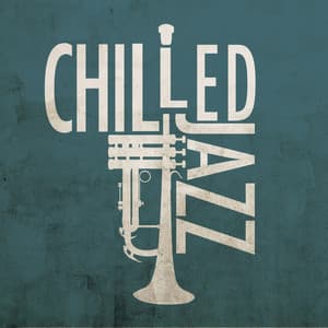 Chilled Jazz - Soft Jazz Music