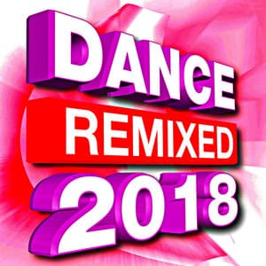 Dance Remixed 2018 - Workout Dance Factory