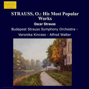 Strauss, O.: His Most Popular Works - Oscar Straus