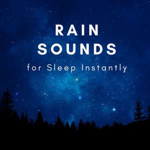 Rain Sounds for Sleep Instantly - Yoga, Meditation, Relaxing Sleep Music - Healing Rain Sounds