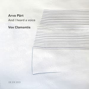 Pärt: And I Heard a Voice… - Arvo Pärt