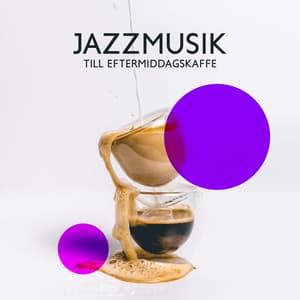 Jazzmusik till eftermiddagskaffe - Restaurang Jazz