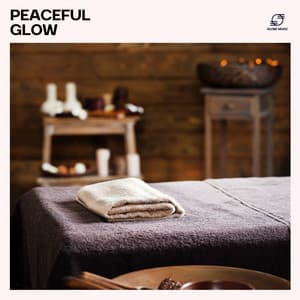 Peaceful Glow: Instrumental Spa Music - Spa Music Paradise Zone