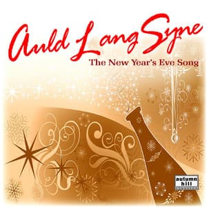 Auld Lang Syne: The New Year's Eve Song - New Year's Eve Music