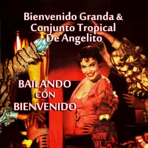 Bailando Con Bienvenido - Bienvenido Granda