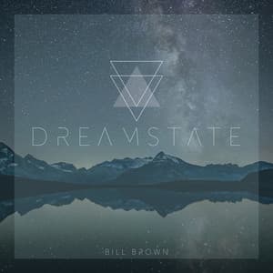 Dreamstate - Bill Brown