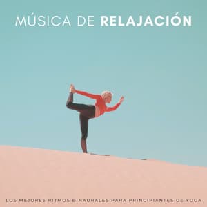 Música De Relajación: Los Mejores Ritmos Binaurales Para Principiantes De Yoga - Música Relajante para la Hora del Baño