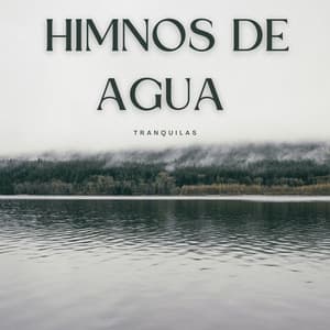 Himnos De Agua Tranquilas - Aguas Pura