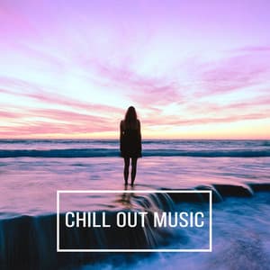 Chill Out Music – Ultimate Chill Out Tracks, Best Streaming Chill Out Music - Ibiza Chill Out Classics