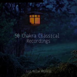 50 Chakra Classical Recordings - Musica Romantica Ensemble