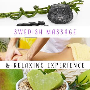 Swedish Massage & Relaxing Experience: Music for Soothing Session, Healing Therapy, Fast Body Recovery, Take Some Rest - Massage Wellness Moment