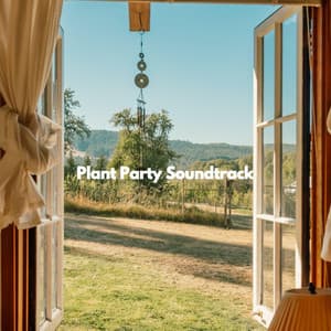 Plant Party Soundtrack - Musica Relajante Clásico