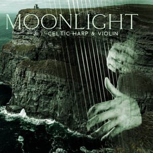 Moonlight: Celtic Harp & Violin: Collection of Top 30 Relaxing Celtic Songs to Chill, Relaxation and Rest - Enya Women Celtic