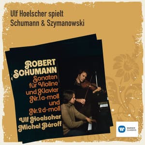 Ulf Hoelscher spielt Schumann & Szymanowski - Ulf Hoelscher
