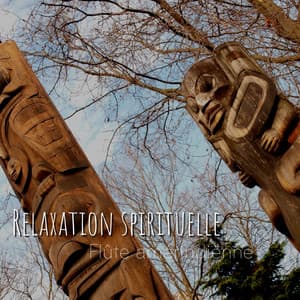 Relaxation spirituelle - Flûte amérindienne - Club de Détendre Amérindien