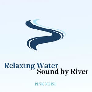 Relaxing Water Sound by River with Pink Noise - Life River Sound