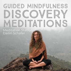 Guided Mindfulness Discovery Meditation - Meditation Station
