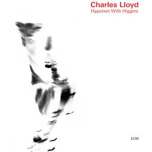 Hyperion With Higgins - Charles Lloyd