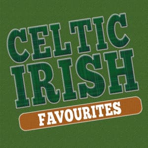 Celtic Irish Favourites - Celtic