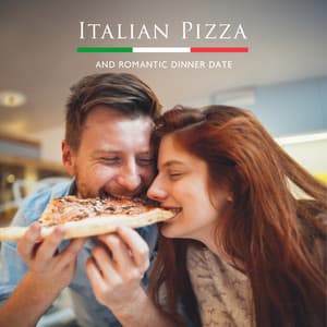 Italian Pizza and Romantic Dinner Date - Italian Romantic Piano Jazz Academy