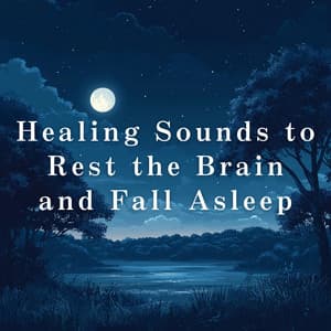 Healing Sounds to Rest the Brain and Fall Asleep - Dream House