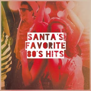 Santa's Favorite 80's Hits - 80's Disco Band