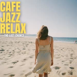 The Last Chance - Cafe Jazz Relax