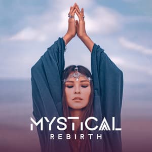 Mystical Rebirth: Shamanic Purification of the Mind from Negative Thoughts - Shamanic New Age Maker