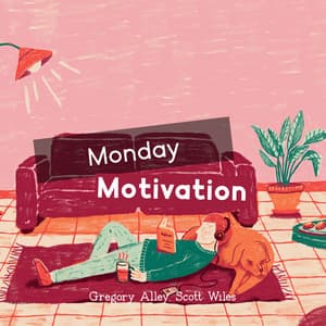 Monday Motivation: Summer Days Groove, Youthful Feelings, Simple Life Daydream - Gregory Alley