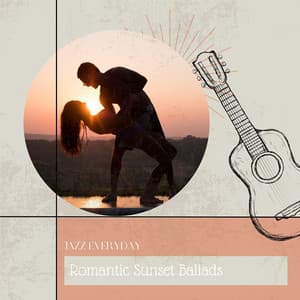 Romantic Sunset Ballads - Jazz Everyday
