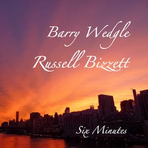 Six Minutes - Barry Wedgle