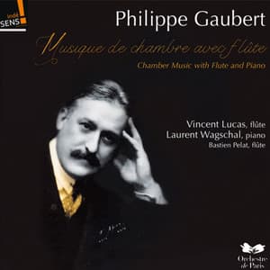 Gaubert: Musique de chambre avec flûte et piano - Philippe Gaubert