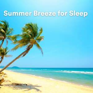 Summer Breeze for Sleep - Goodbye Depression